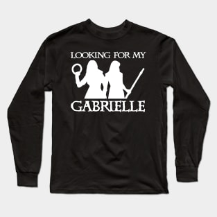 Looking For My Gabrielle. Long Sleeve T-Shirt